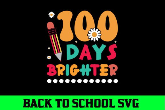 100 Days Brighter - Back to School SVG