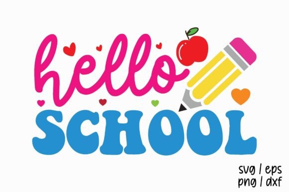 Hello School Svg, Back to School Svg